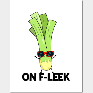 On Fleek Cute Leek Vegetable Pun Posters and Art